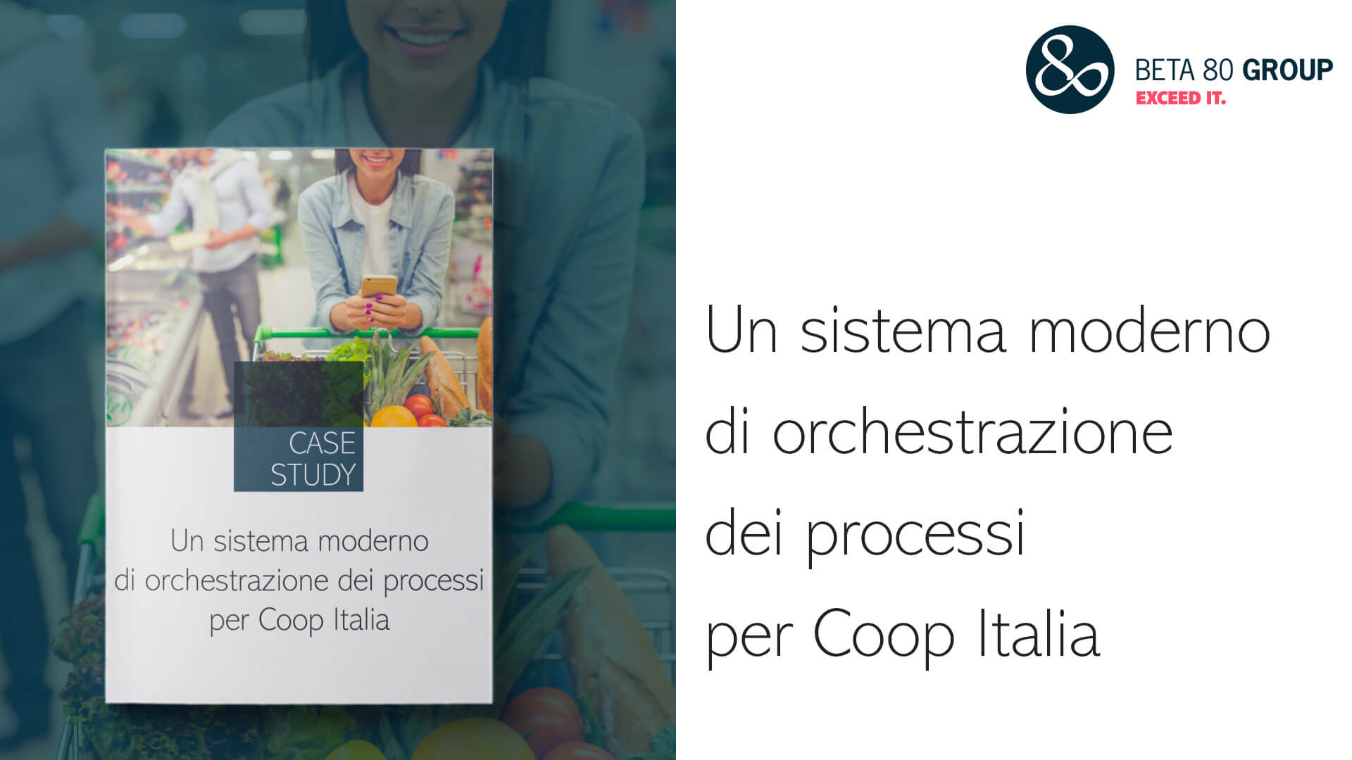 Un sistema moderno di orchestrazione dei processi per Coop Italia ...