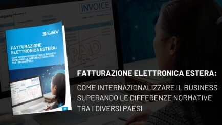 Fatturazione elettronica estera: come internazionalizzare il business superando le differenze normative tra i diversi Paesi